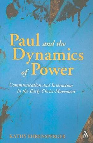 Paul and the Dynamics of Power (Paperback) 9780567614940