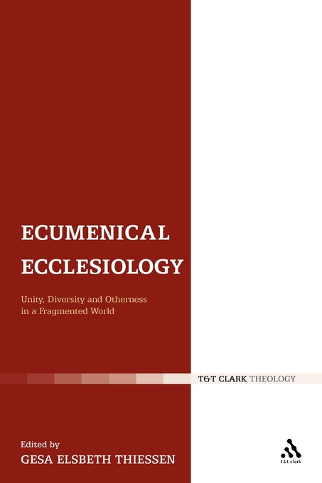 Ecumenical Ecclesiology By Gesa Elsbeth Thiessen (Paperback)