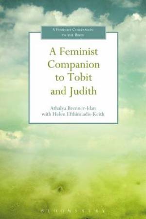 A Feminist Companion to Tobit and Judith (Hardback) 9780567656001