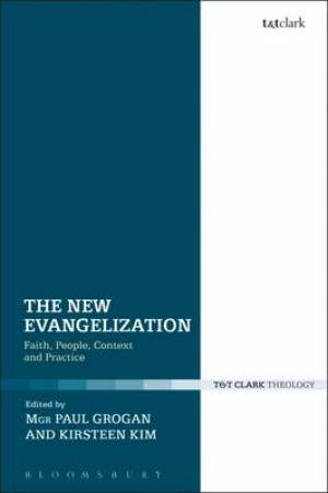 The New Evangelization By Kim Kirsteen Grogan Paul (Hardback)