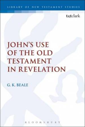 John's Use of the Old Testament in Revelation By Gregory K Beale