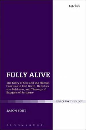 Fully Alive By Jason A Fout (Hardback) 9780567659439