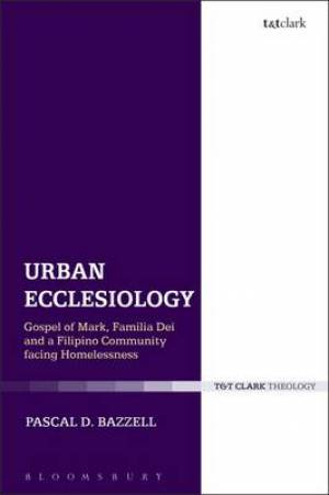 Urban Ecclesiology By Pascal D Bazzell (Hardback) 9780567659804