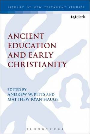 Ancient Education and Early Christianity By Pitts Andrew W (Hardback)