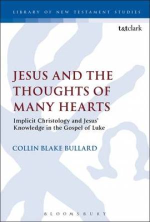 Jesus and the Thoughts of Many Hearts By Collin Bullard (Hardback)