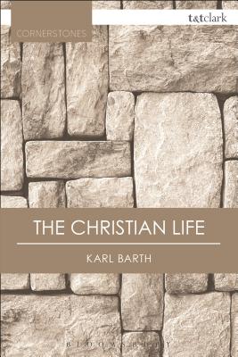 The Christian Life By Karl Barth (Paperback) 9780567665621