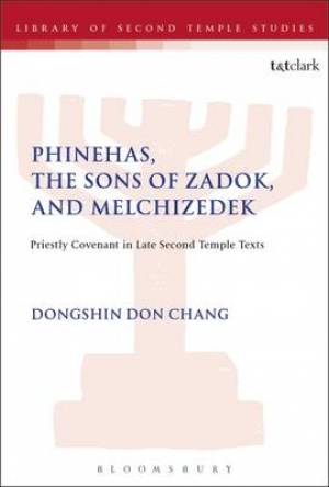 Phinehas the Sons of Zadok and Melchizedek