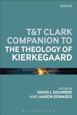 T & t Clark Companion to the Theology of Kierkegaard (Hardback)