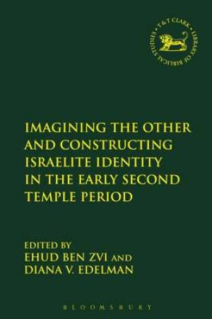 Imagining the Other and Constructing Israelite Identity in the Early S