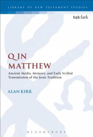 Q in Matthew By Alan Kirk (Hardback) 9780567667724