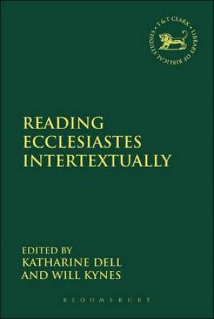 Reading Ecclesiastes Intertextually By Dell Katharine (Paperback)