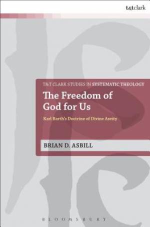 The Freedom of God for Us By Brian D Asbill (Paperback) 9780567669537