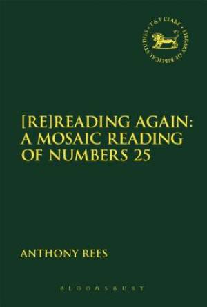 Re Reading Again A Mosaic Reading of Numbers 25 (Paperback)