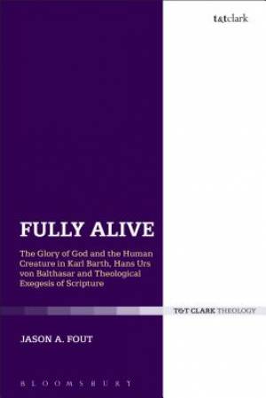 Fully Alive By Jason A Fout (Paperback) 9780567672049