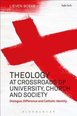 Theology at the Crossroads of University Church and Society (Hardback)