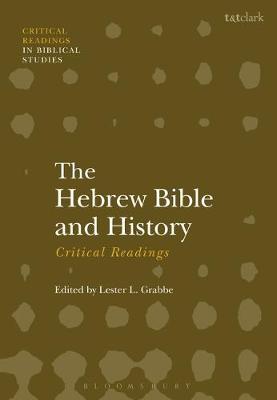 The Hebrew Bible and History Critical Readings By Grabbe Lester L