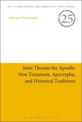 Saint Thomas the Apostle New Testament Apocrypha and Historical Tra