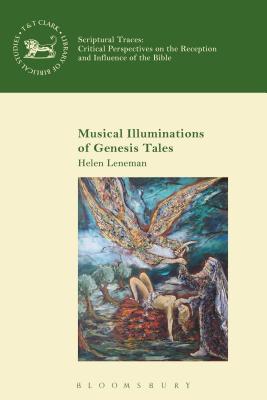 Musical Illuminations of Genesis Tales By Helen Leneman (Hardback)