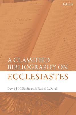 Classified Bibliography on Ecclesiastes (Hardback) 9780567673961