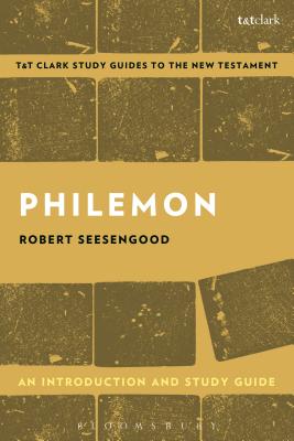 Philemon an Introduction and Study Guide By Robert Paul Seesengood