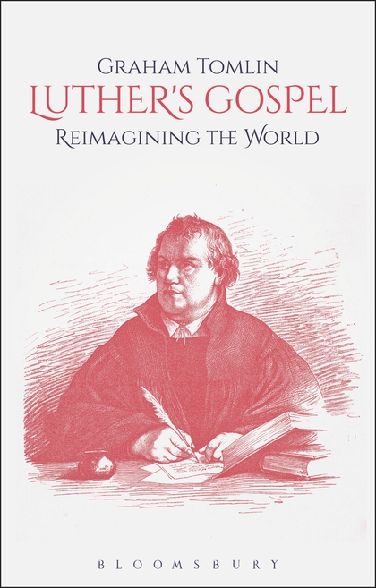 Luther's Gospel By Graham Tomlin (Paperback) 9780567677396