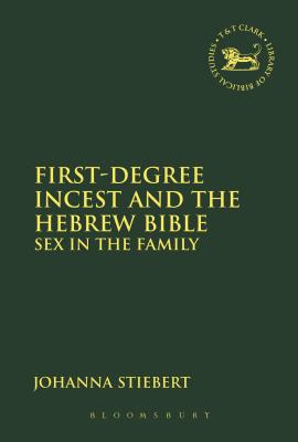 First-Degree Incest and the Hebrew Bible Sex in the Family (Paperback)