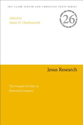 Jesus Research The Gospel of John in Historical Inquiry (Hardback)