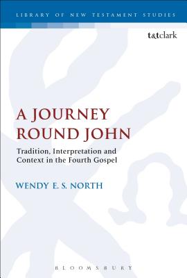 A Journey Round John Tradition Interpretation and Context in the Fou