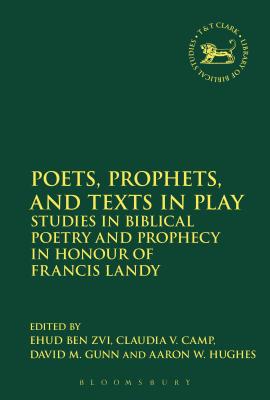 Poets Prophets and Texts in Play