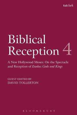 Biblical Reception 4 A New Hollywood Moses On the Spectacle and Rec