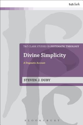 Divine Simplicity A Dogmatic Account By Duby Steven J (Paperback)