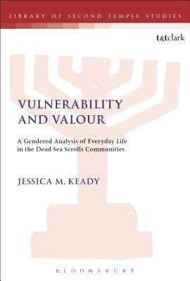 Vulnerability and Valour A Gendered Analysis of Everyday Life in the