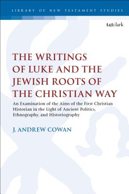 The Writings of Luke and the Jewish Roots of the Christian Way An Exa