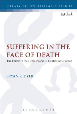 Suffering in the Face of Death The Epistle to the Hebrews and Its Con