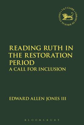 Reading Ruth in the Restoration Period A Call for Inclusion