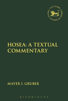 Hosea A Textual Commentary By Gruber Mayer I (Paperback) 9780567686442