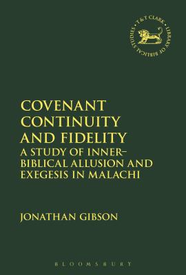 Covenant Continuity and Fidelity A Study of Inner-Biblical Allusion a