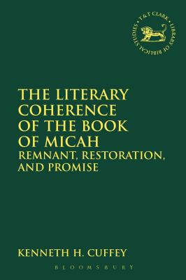 The Literary Coherence of the Book of Micah Remnant Restoration and