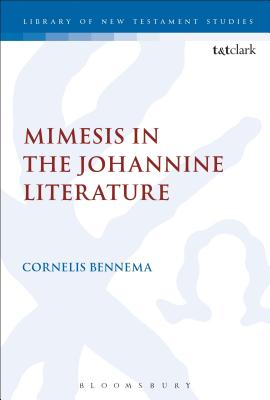 Mimesis in the Johannine Literature A Study in Johannine Ethics