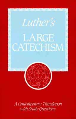 Luther's Large Catechism By Martin Luther F Samuel Janzow (Paperback)