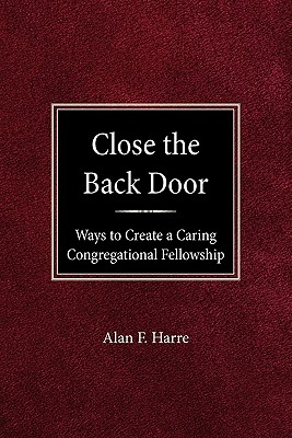 Close the Back Door Ways to Create a Caring Congregational Fellowship