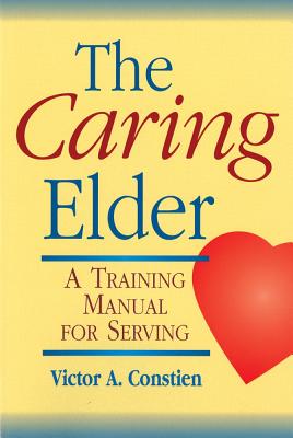 Caring Elder By Victor A Constien (Paperback) 9780570039938