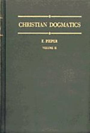 Christian Dogmatics By Francis Pieper (Hardback) 9780570067146