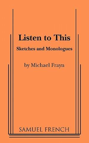 Listen to This By Frayn (Paperback) 9780573691799