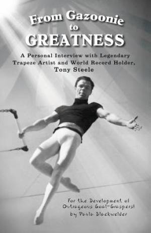 From Gazoonie to Greatness By Paula S Blackwelder (Paperback)