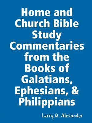 Home and Church Bible Study Commentaries from the Books of Galatians