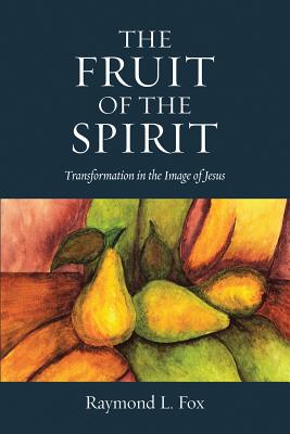 The Fruit of the Spirit Transformation in the Image of Jesus