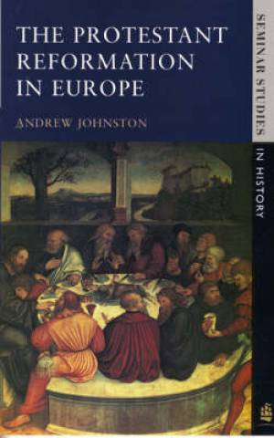 Protestant Reformation In Europe (Paperback) 9780582070202