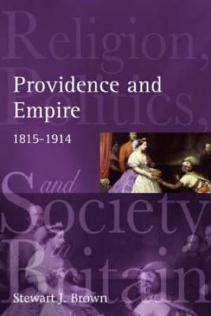 Providence and Empire By Stewart Brown university Of Edinburgh Uk