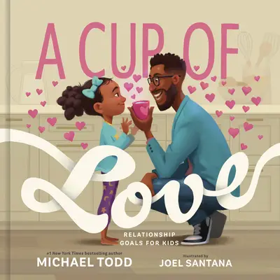 A Cup of Love: Relationship Goals for Kids